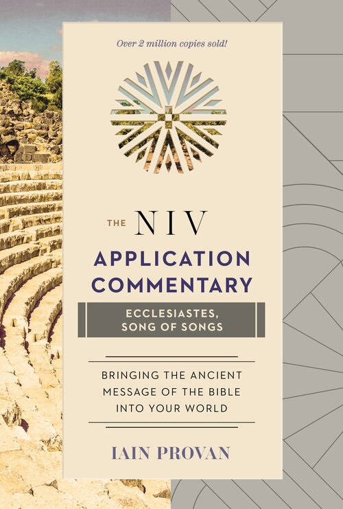 Ecclesiastes, Song of Songs (NIV Application Commentary | NIVAC)
