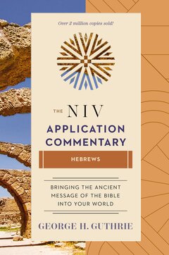 Hebrews (NIV Application Commentary | NIVAC)
