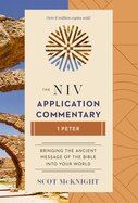 1 Peter (NIV Application Commentary | NIVAC)