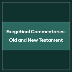 Exegetical Commentaries: Old And New Testament