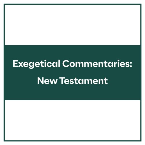Exegetical Commentaries: New Testament