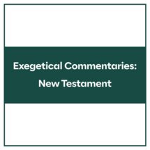 Exegetical Commentaries: New Testament
