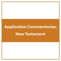 Application Commentaries: New Testament