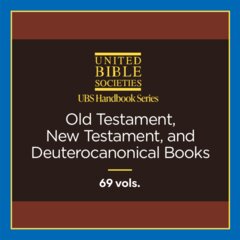 UBS Handbooks Series: Old Testament, New Testament, and Deuterocanonical Books (69 vols.)