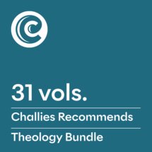 Challies Recommends: Theology Bundle (31 vols.)