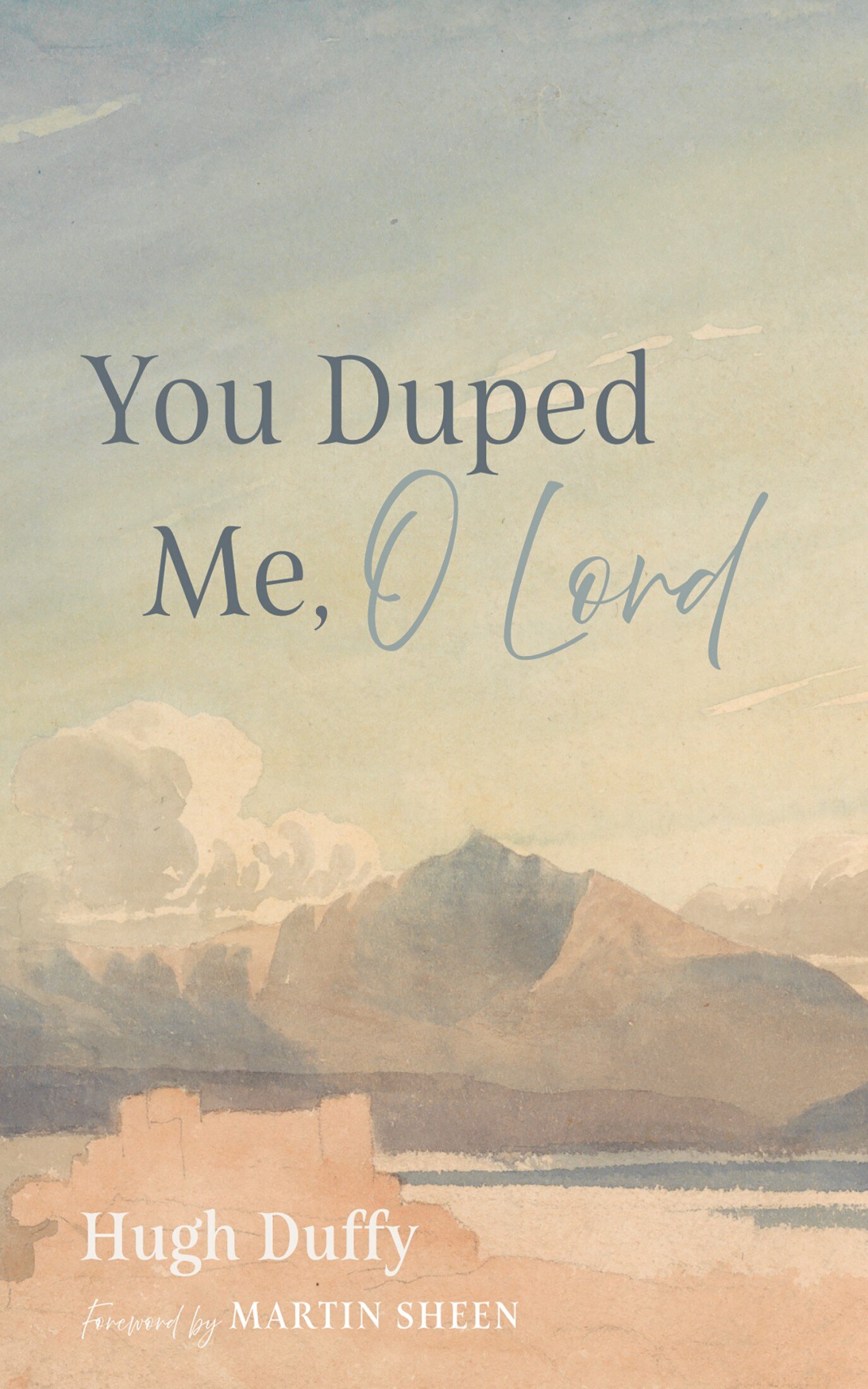 You Duped Me, O Lord | Logos Bible Software