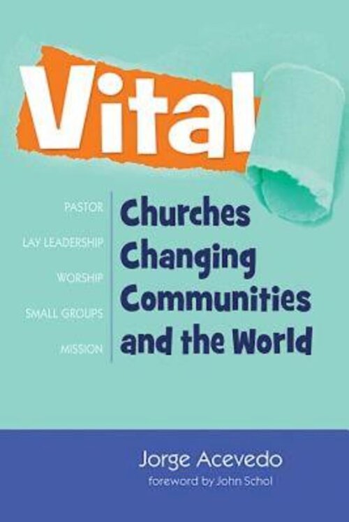 Vital: Churches Changing Communities and the World