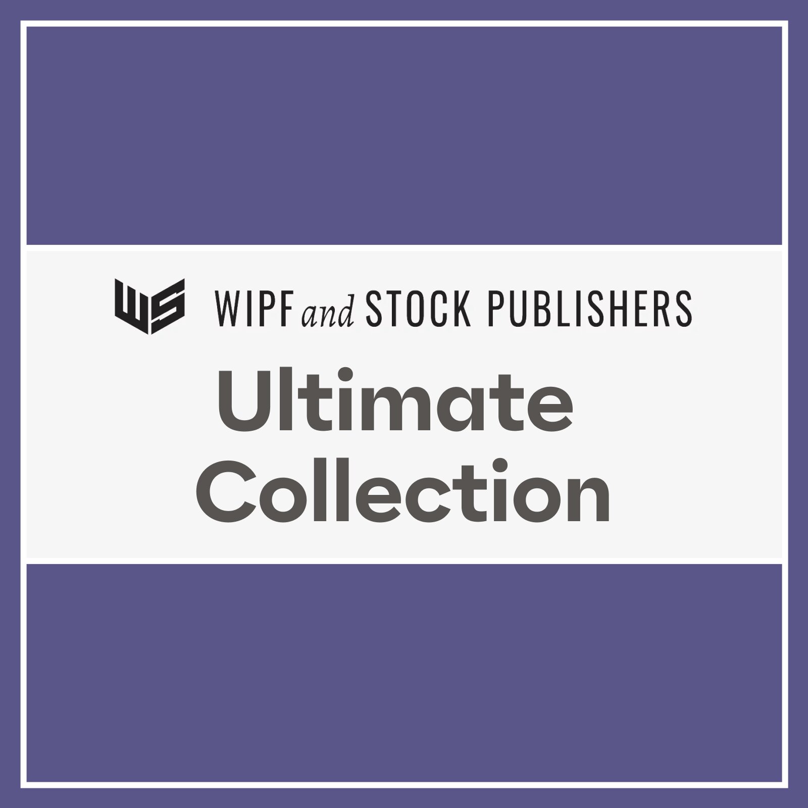 Wipf and Stock Ultimate Collection (833 Resources)