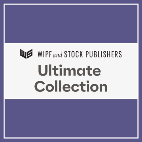 Wipf and Stock Ultimate Collection (833 Resources)