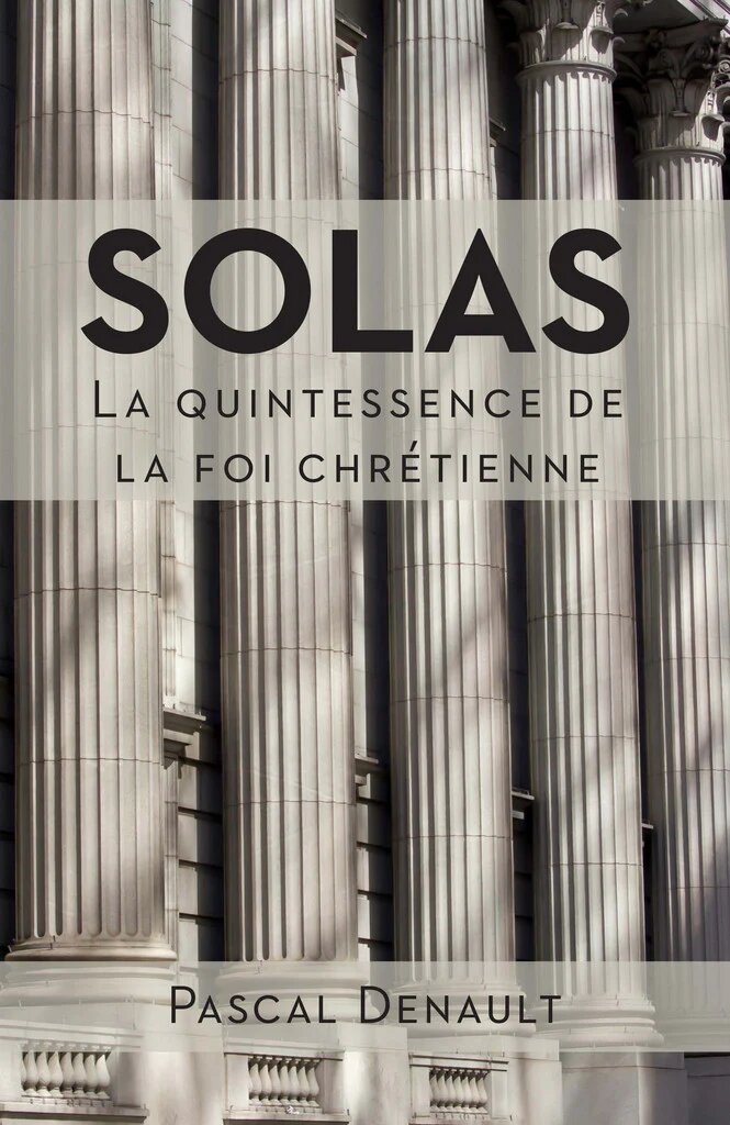 Solas : la quintessence de la foi chrétienne