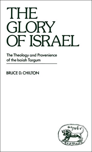 The Glory of Israel (Library of Hebrew Bible/Old Testament Studies | LHBOTS)   