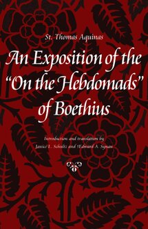 An Exposition of the “On the Hebdomads” of Boethius