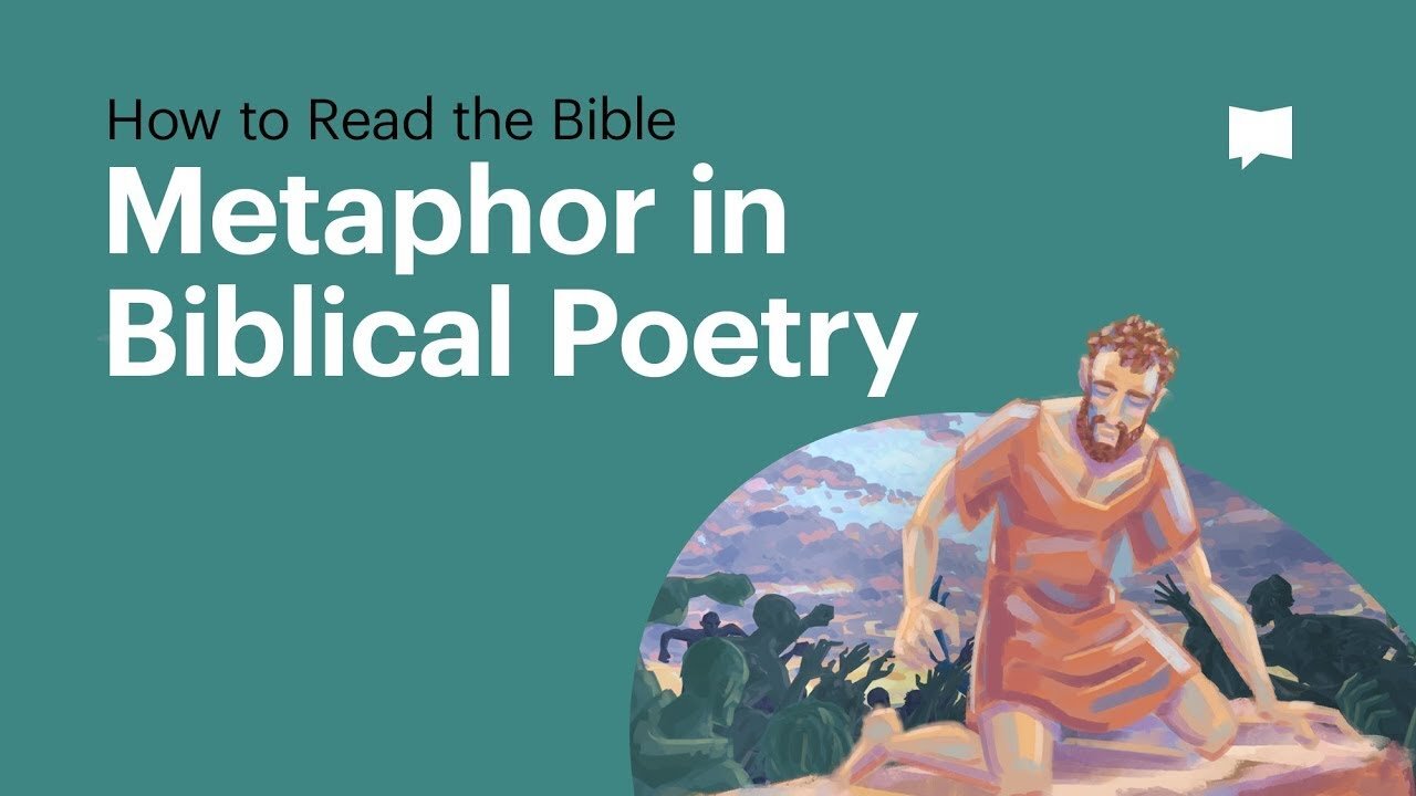 How to Read the Bible: Metaphor in Biblical Poetry (Video)