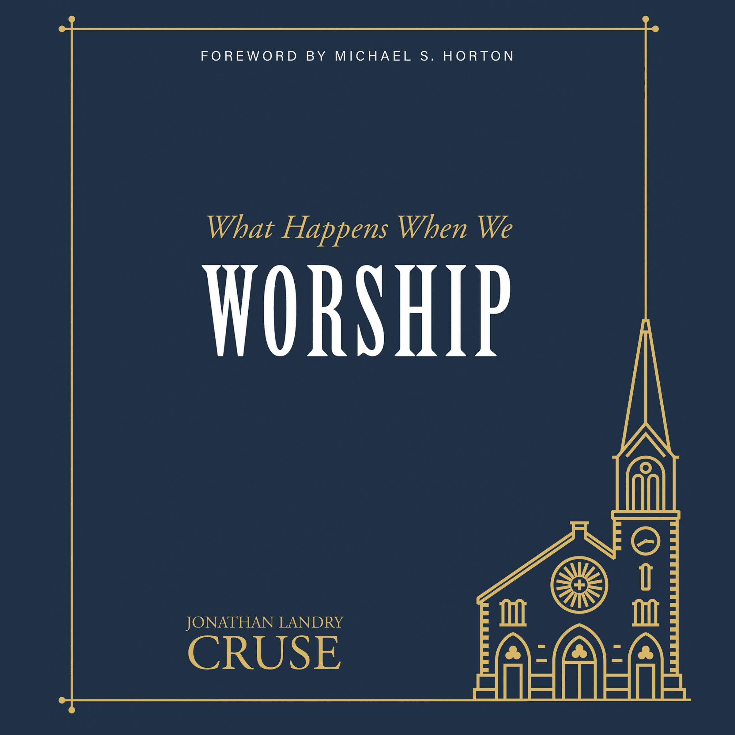 What Happens When We Worship (Audio)