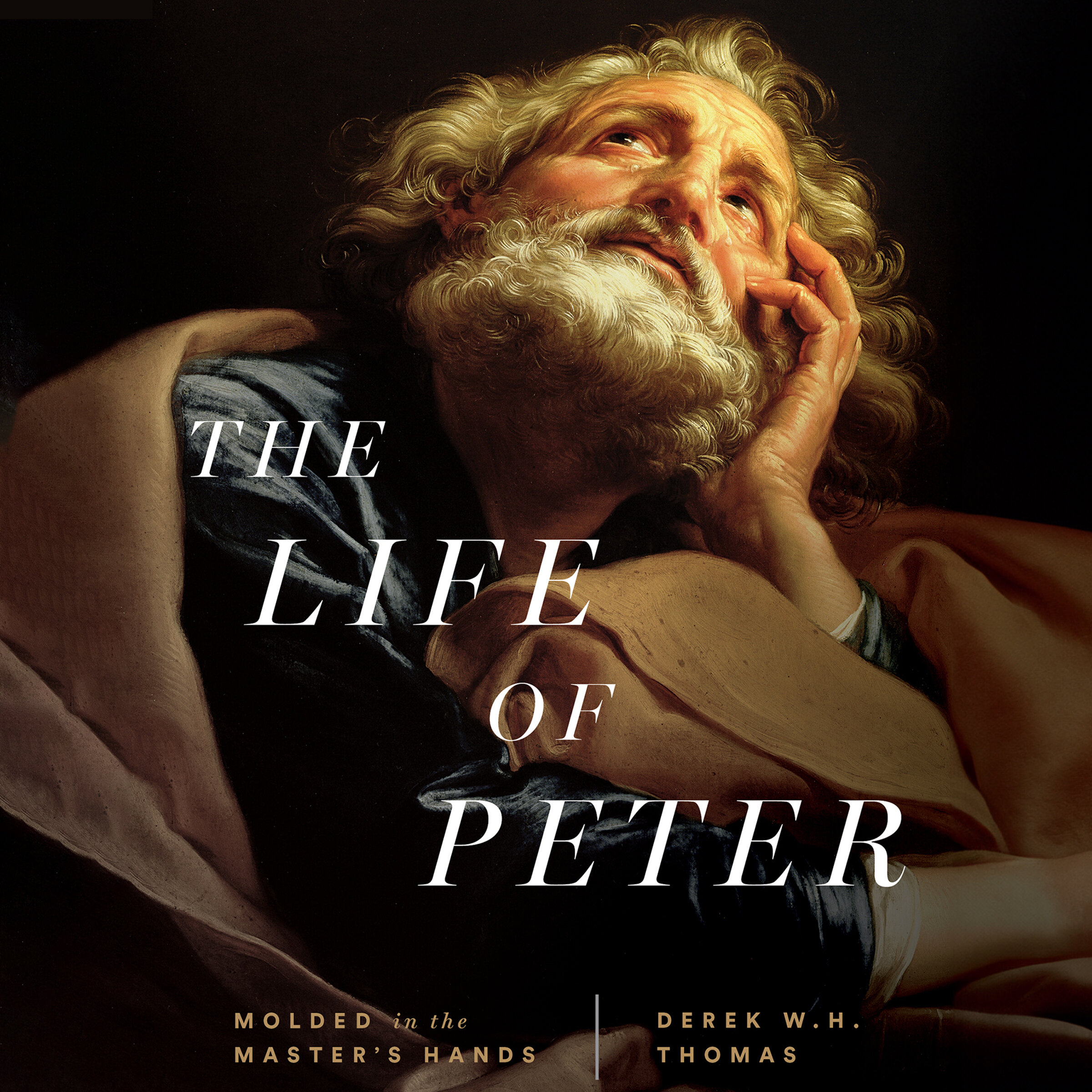 The Life of Peter: Molded in the Master's Hands (Audio) | Logos Bible ...