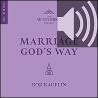 Marriage God’s Way (Audio)