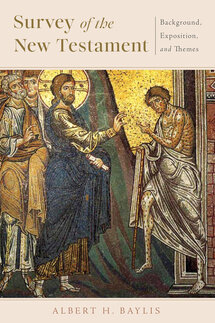 Survey of the New Testament: Background, Exposition, and Themes