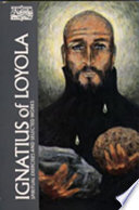 Ignatius of Loyola: Spiritual Exercises & Selected Works (Classics of Western Spirituality)
