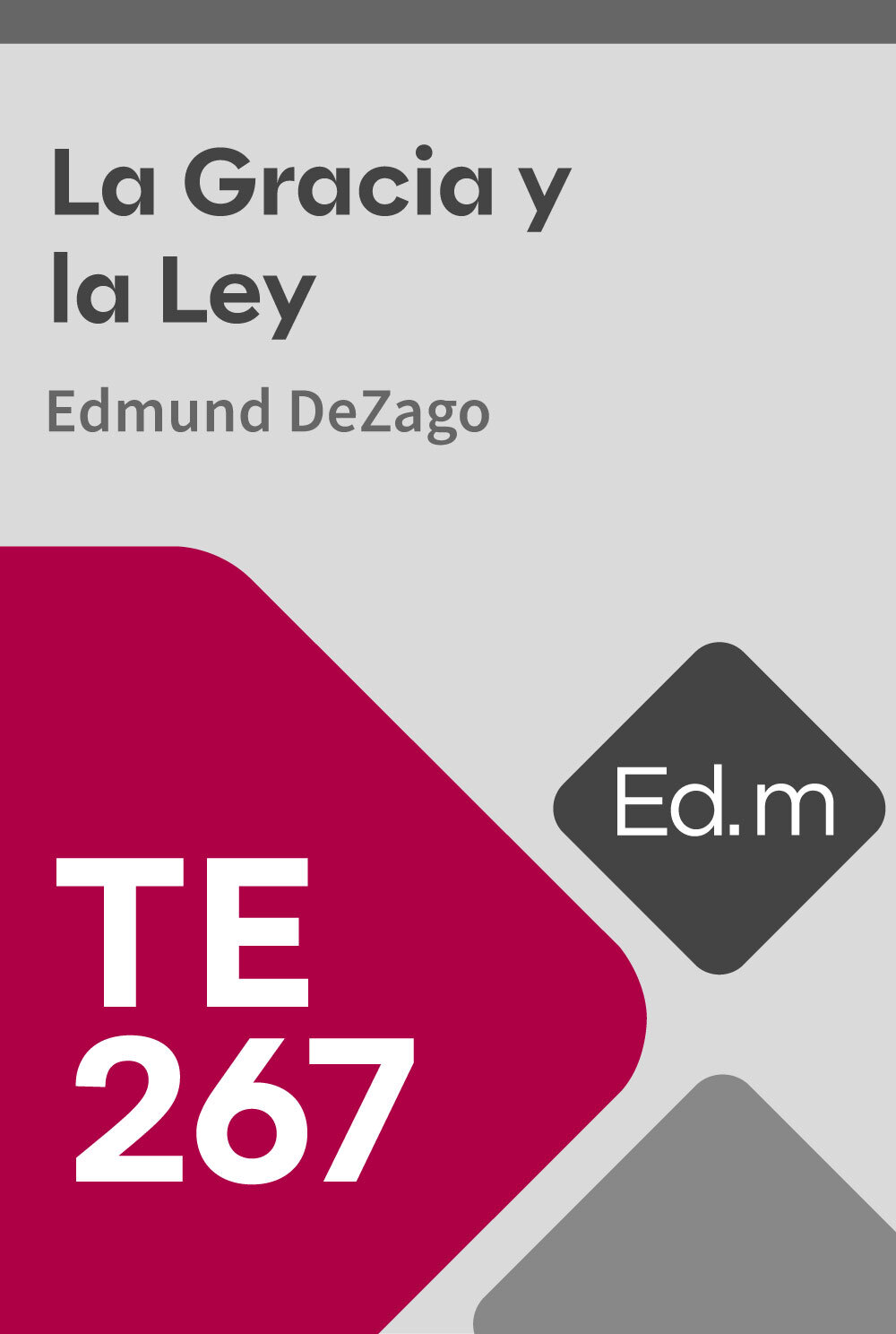 Ed. Móvil: TE267 La Gracia y la Ley