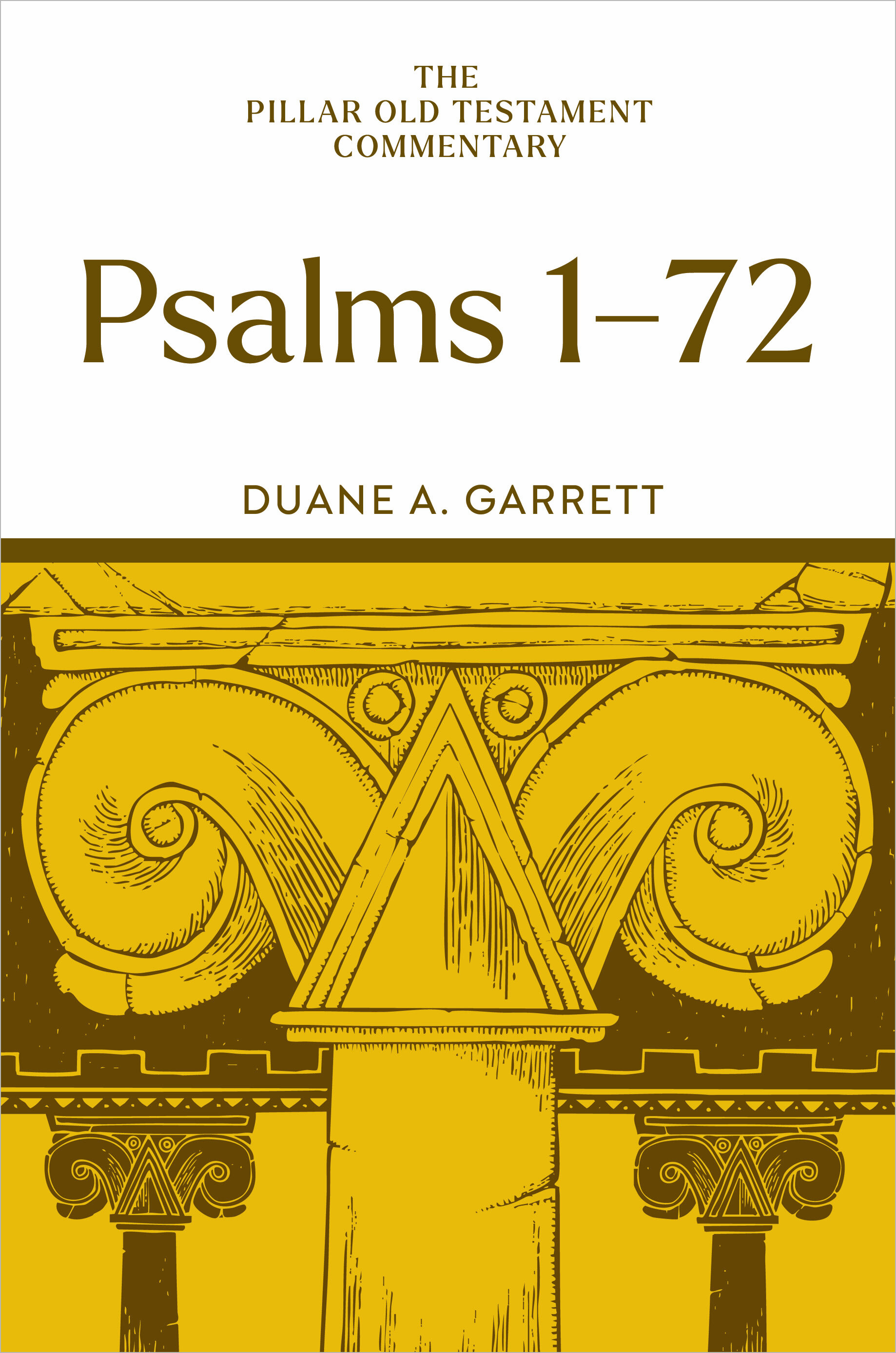 Psalms 1–72: The Pillar Old Testament Commentary (POTC)