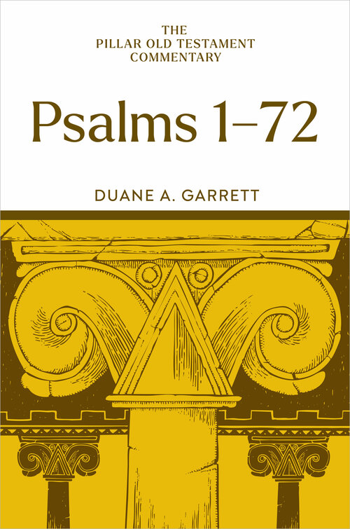 Psalms 1–72: The Pillar Old Testament Commentary (POTC)