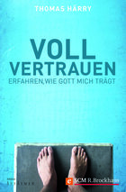 Voll vertrauen: Erfahren, wie Gott mich trägt