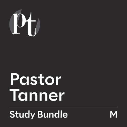 Pastor Tanner Study Bundle, M