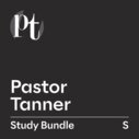 Pastor Tanner Study Bundle, S