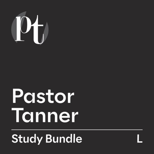 Pastor Tanner Study Bundle, L