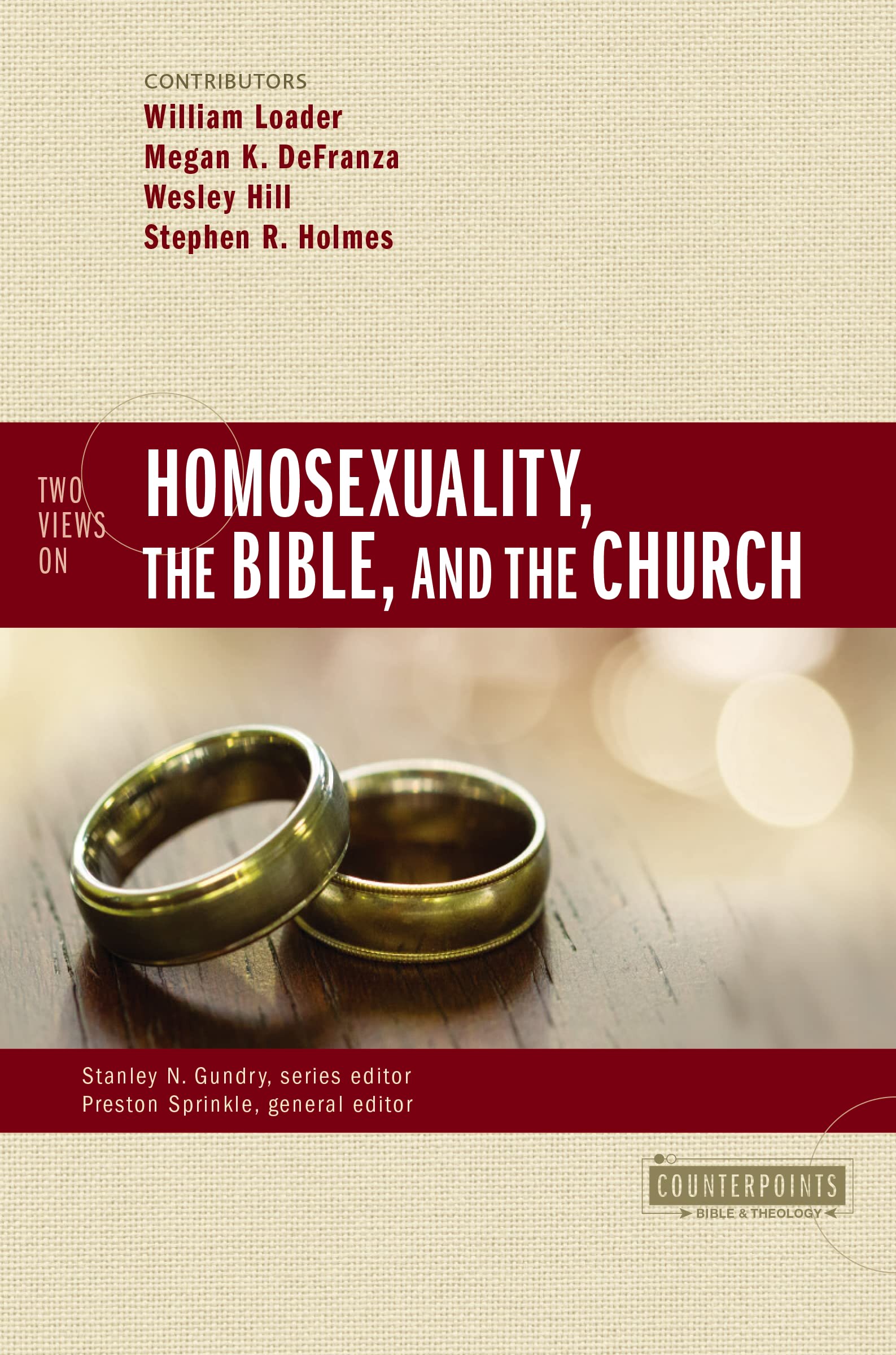 Two Views on Homosexuality, the Bible, and the Church (Counterpoints)