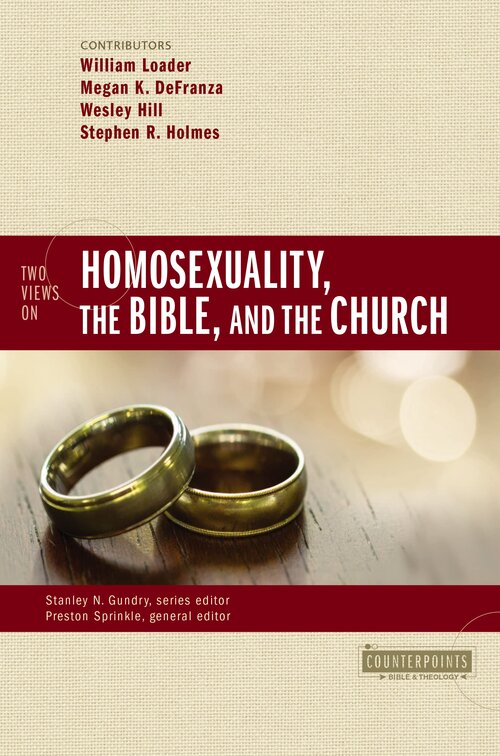 Two Views on Homosexuality, the Bible, and the Church (Counterpoints)