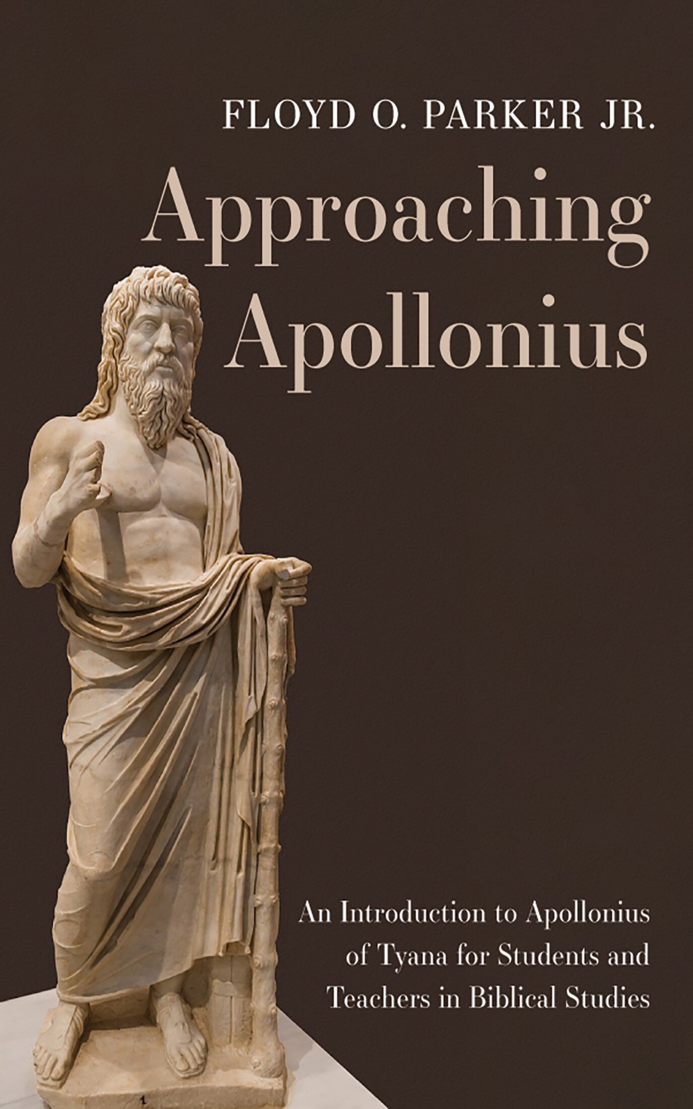 Approaching Apollonius: An Introduction to Apollonius of Tyana for Students and Teachers in Biblical Studies