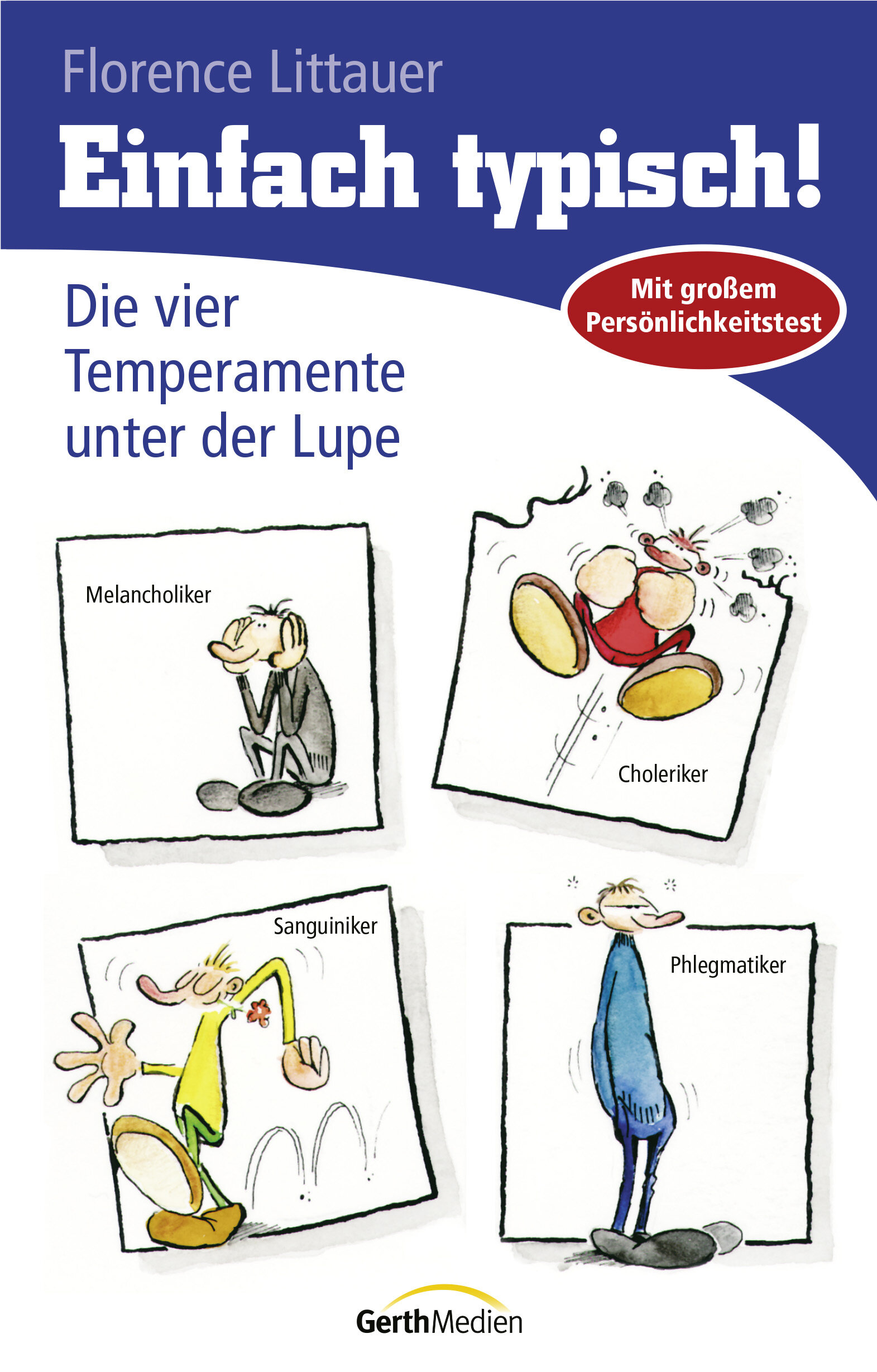 Einfach typisch! Die vier Temperamente unter der Lupe