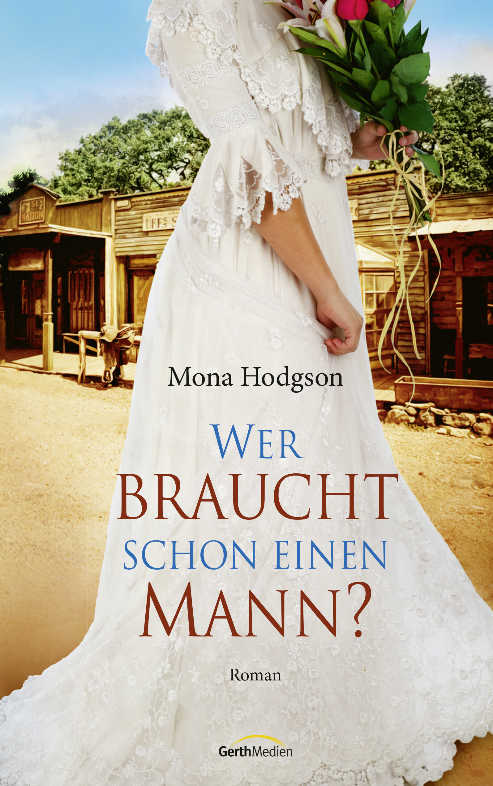 Wer braucht schon einen Mann? Roman.