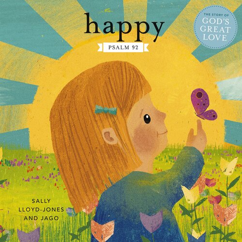 Happy: A Song of Joy and Thanks for Little Ones, based on Psalm 92. (Audio)