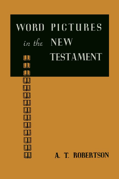 Word Pictures in the New Testament