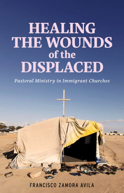 Healing the Wounds of the Displaced: Pastoral Ministry in Immigrant ...