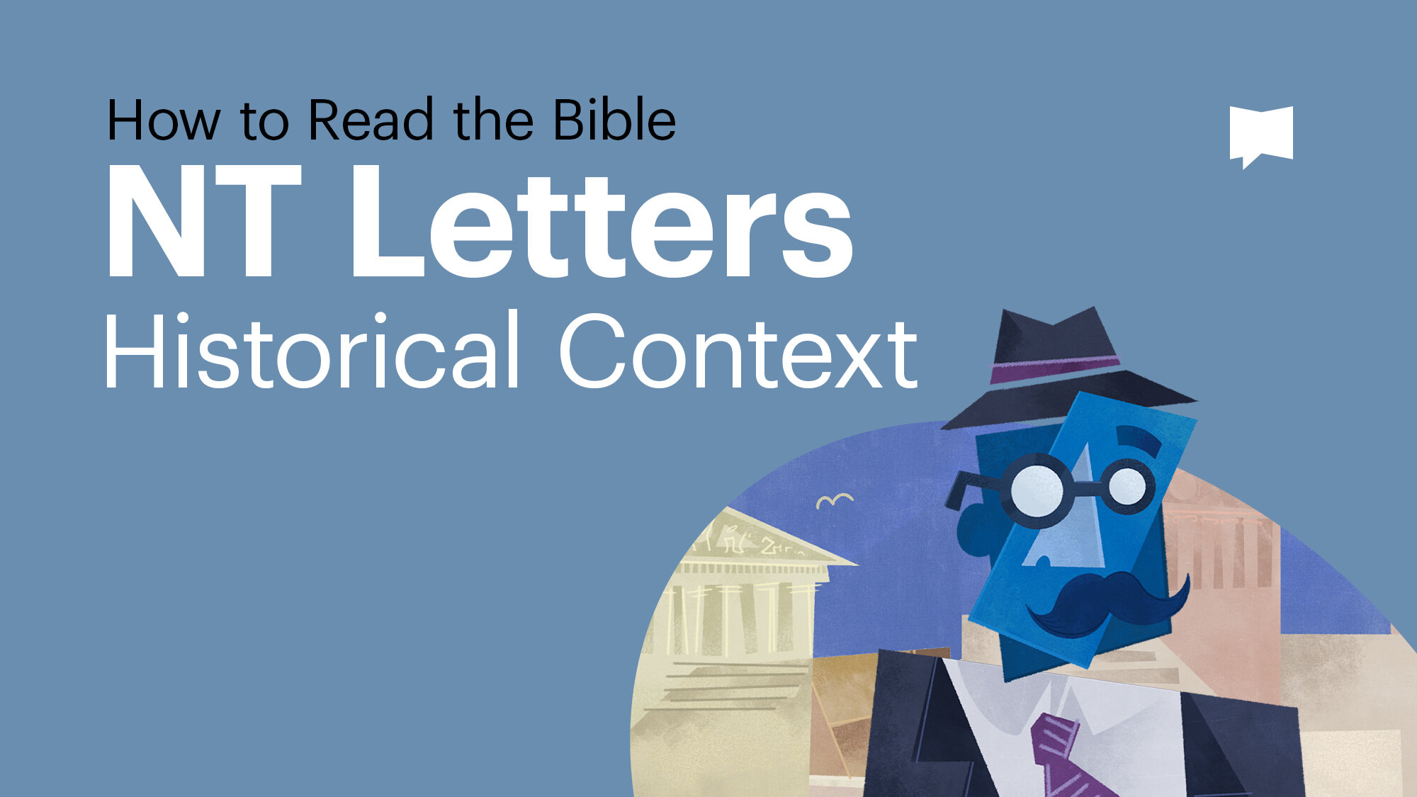 How to Read the Bible: New Testament Letters: Historical Context (Video)