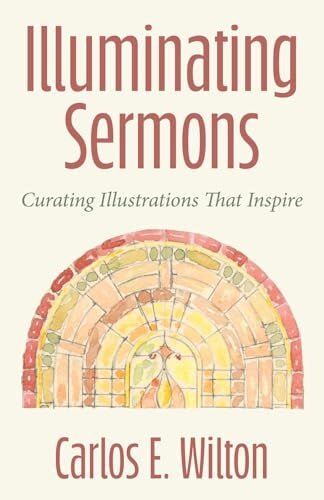 Illuminating Sermons: Curating Illustrations That Inspire