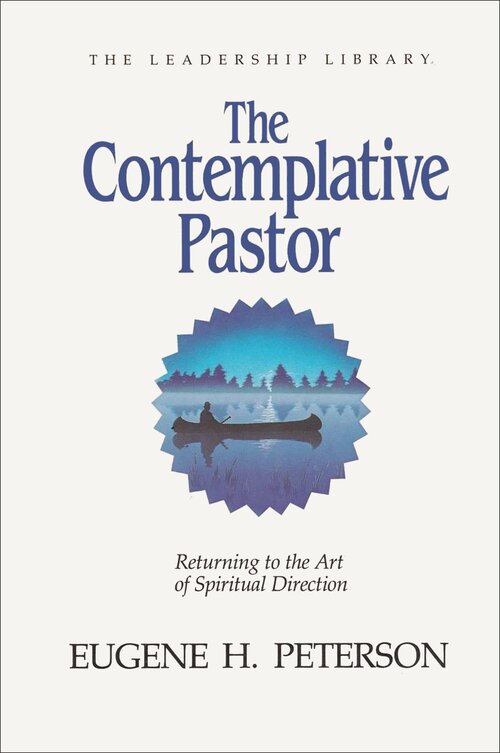 The Contemplative Pastor: Returning to the Art of Spiritual Direction