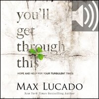You'll Get Through This: Hope and Help for Your Turbulent Times (Audio)