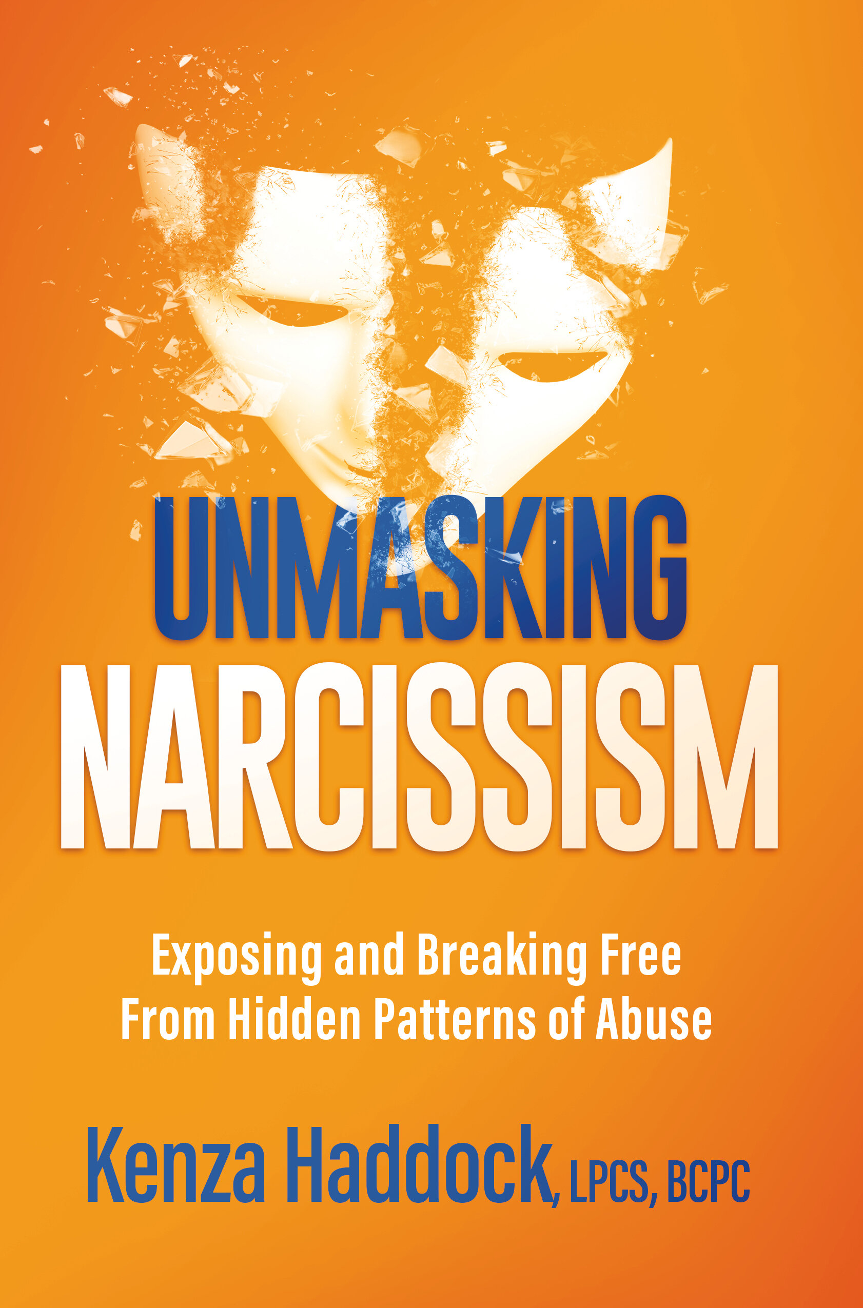 Unmasking Narcissism: Exposing and Breaking Free From Hidden