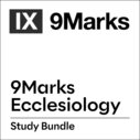 9Marks Ecclesiology Study Bundle