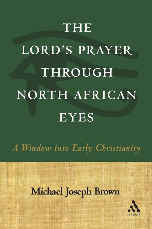 The Lord's Prayer Through North African Eyes
