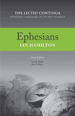 Ephesians (The Lectio Continua Expository Commentary | LCEC)