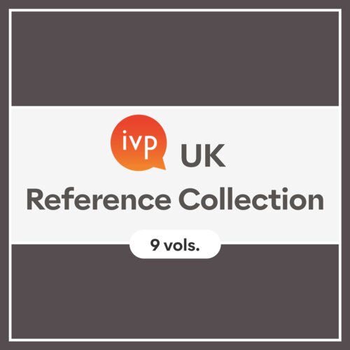 IVP UK Reference Collection (9 vols.)
