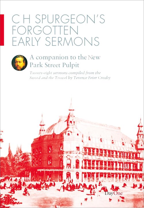 C.H. Spurgeon’s Forgotten Early Sermons