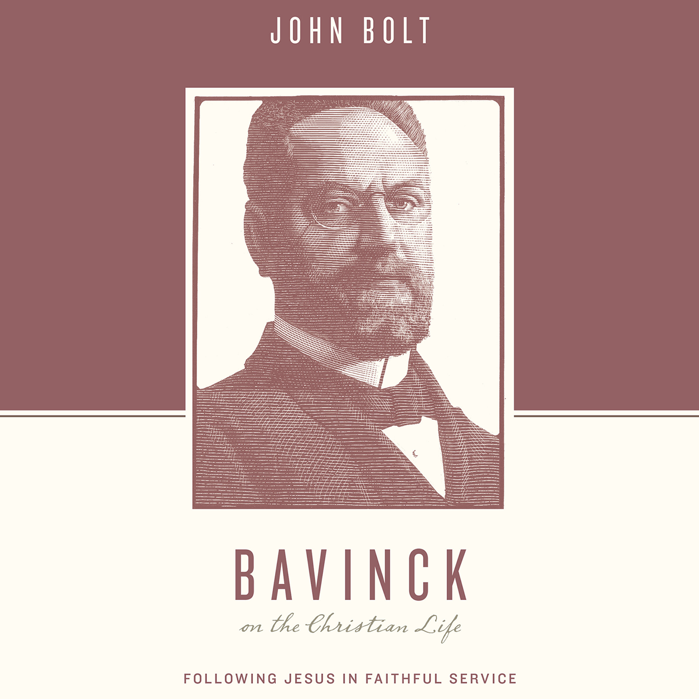 Bavinck on the Christian Life: Following Jesus in Faithful Service (Audio)