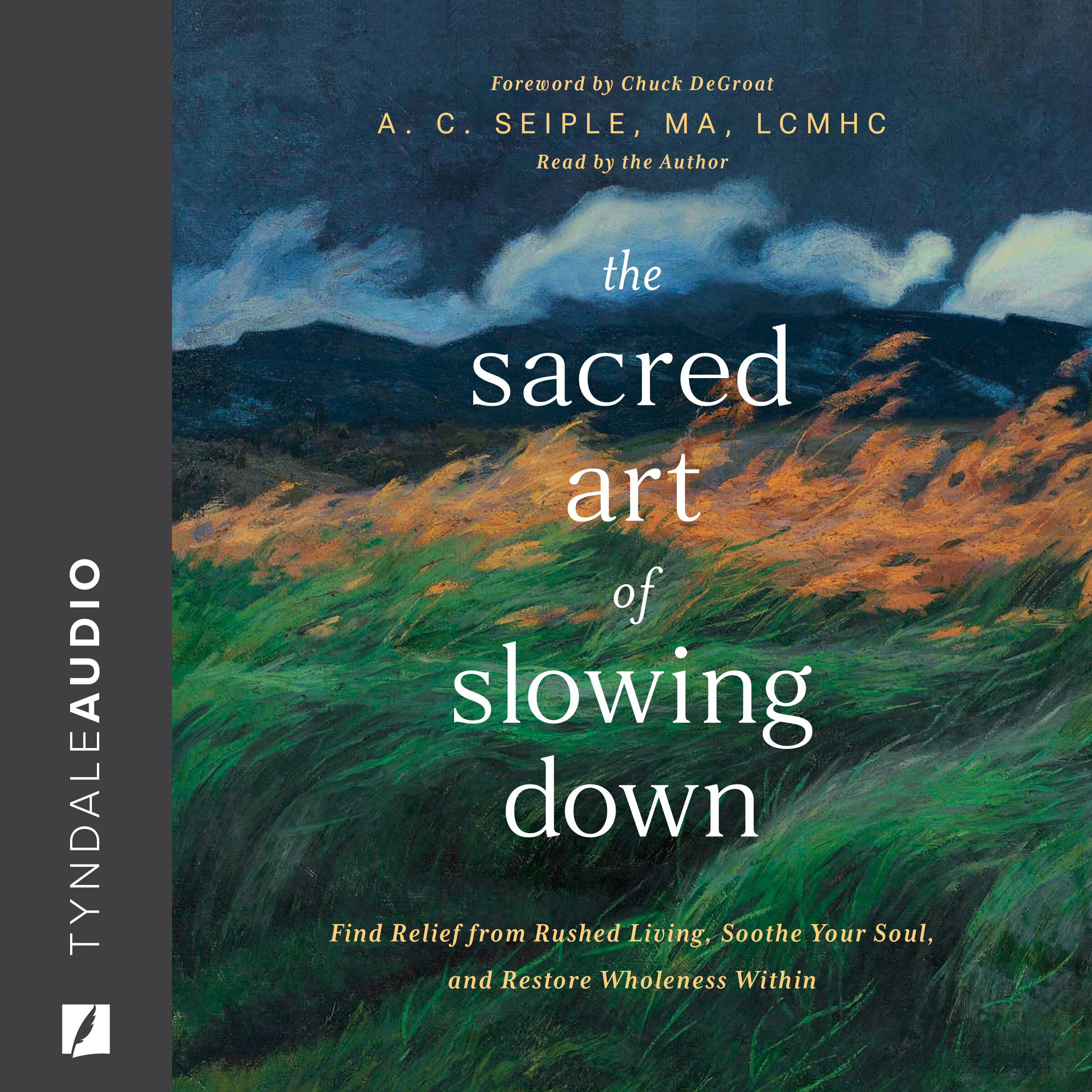 The Sacred Art of Slowing Down: Find Relief from Rushed Living, Soothe Your Soul, and Restore Wholeness (Audio)