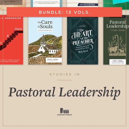Lexham Press Pastoral Leadership Bundle (13 vols.)